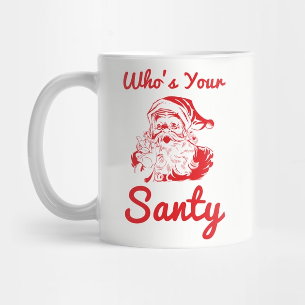Who’s your Santy Funny Design by HighBrowDesigns